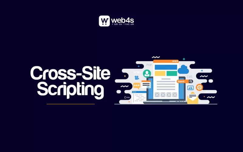 XSS là gì? Cách nhận diện và ngăn chặn tấn công XSS